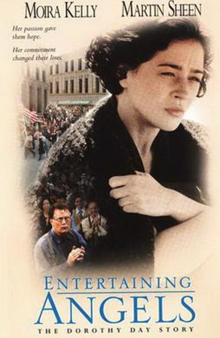 Entertaining Angels: The Dorothy Day Story